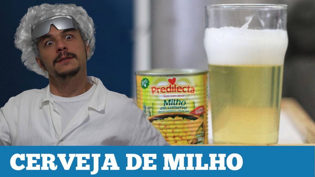 Cerveja 100% Milho?
